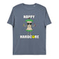 Happy Hardcore- Organic T- Shirt